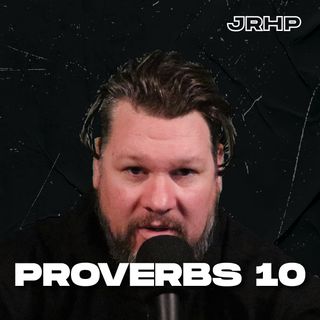 Proverbs 10 - Word for the Day - Ep.51
