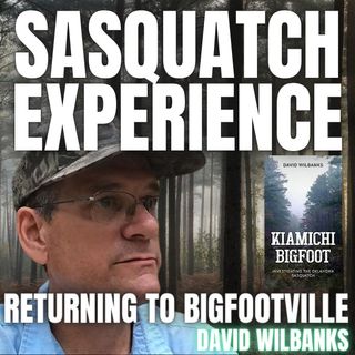EP 54:  Returning to Bigfootville