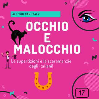 Occhio e Malocchio. Le superstizioni e le scaramanzie degli italiani.