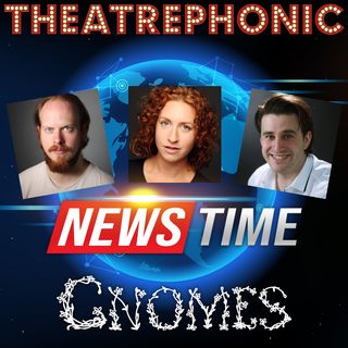 Gnomes: A Newstime Broadcast