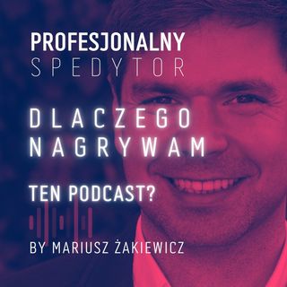 #9 – Dlaczego nagrywam ten podcast?