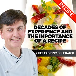 Chef Fabrizio Schenardi on Decades of Experience and the Importance of a Recipe