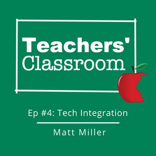 Technology Integration with Matt Miller