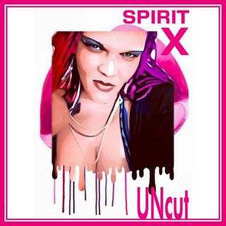 SPIRIT X|UNcut