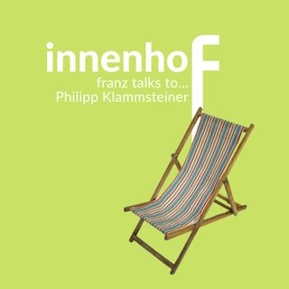 innenhof. franz talks to Philipp Klammsteiner