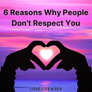 6 Reasons Why People Don't Respect You 🎧