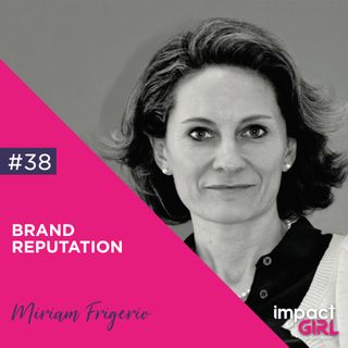 38: Brand Reputation => Come Gestirla e Come Difenderla