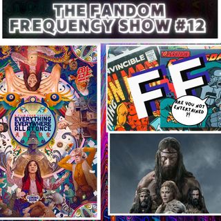 The Fandom Frequency Show EP. 12 (Multiverse & Vikings Everywhere Up North)
