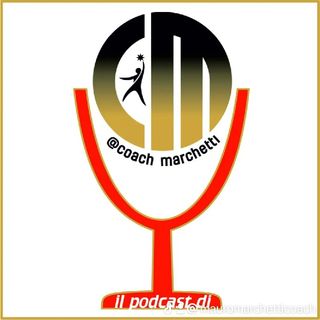 il podcast di Coachmarchetti