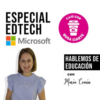 50. María Comín - Microsoft - "La competencia digital docente conlleve una competencia digital del alumnado"