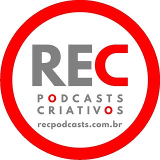 REC - Podcasts Criativos