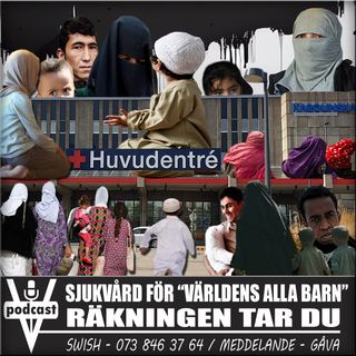 SJUKVÅRD FÖR "VÄRLDENS ALLA BARN" - RÄKNINGEN TAR DU