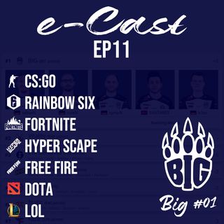 e-Cast Ep11 - BIG número #01