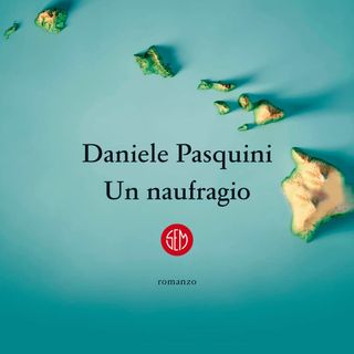 Daniele Pasquini "Un naufragio"