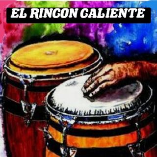 El Rincon caliente, especial mes del Artista Colombiano y la Herencia Hispánica. #67