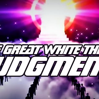 NTEB RADIO BIBLE STUDY: The Great White Throne Judgment Found In Revelation 20 And Everything That Comes After The Books Are Finally Opened