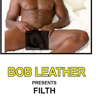 Bob Leather's Filth