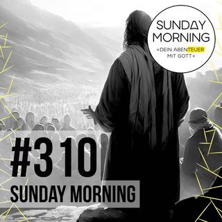 DIE APOSTELGESCHICHTE 5 -  Die Urgemeinde | Sunday Morning #310