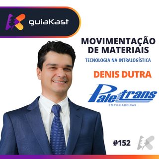 Denis Dutra e a Movimentação de Materiais e Tecnologia na intralogística com a Paletrans