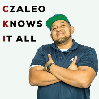 Czaleo knows it all...EP 15