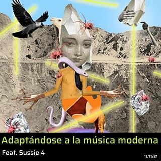 Adaptándose a la música moderna feat. Sussie 4