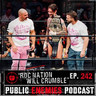 Ep. 242 | “Roc Nation Will Crumble”
