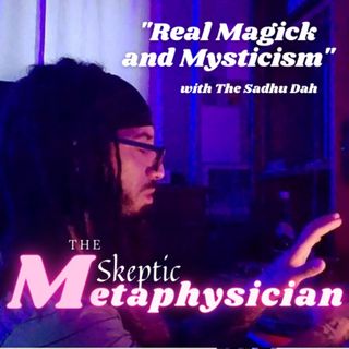 Real Magick and Mysticism