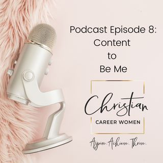 Episode 8: Content to Be Me