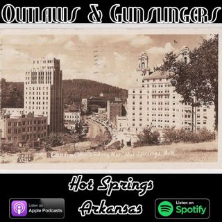 Outlaws & Gunslingers: Hot Springs, Arkansas