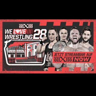 ENTHUSIASTIC REVIEWS #289: wXw We Love Wrestling #28 Watch-along