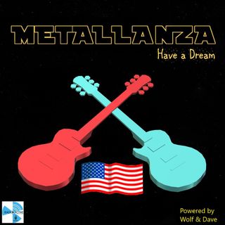 Metallanza Have A Dream (Metal History part II) 02.06.2020