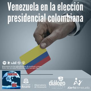 Venezuela en la elección presidencial colombiana