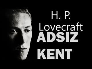 ADSIZ KENT  H. P. Lovecraft sesli kitap tek parça