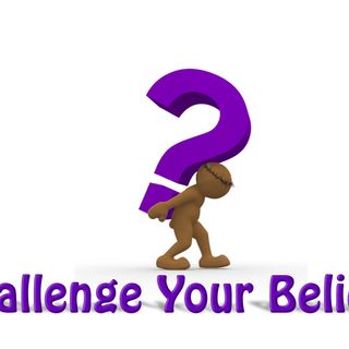 Challenge Our Beliefs 3 Knowledge Is The Enemy