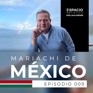 EP 009 - Mariachi de México 🇲🇽 (Mención especial Mariachi Vargas de Tecalitlán)