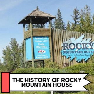 The History Of Rocky Mountain House