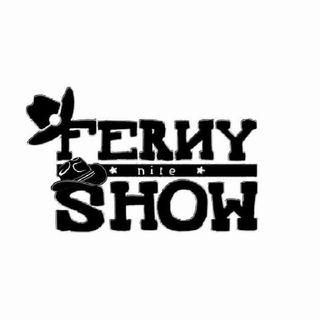 FERNY NITE SHOW