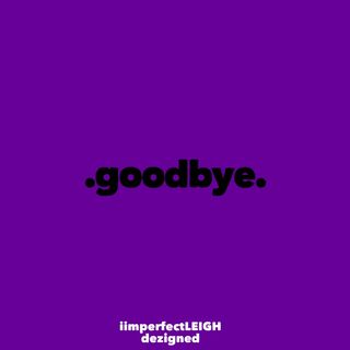 .goodbye.