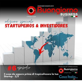 Startupeiros & Investidores 6: 3 cose da sapere prima di tropicalizzare la tua startup 2/3