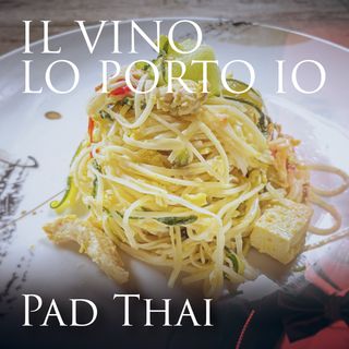 2x07.5 "Che vino abbiniamo al Pad Thai"