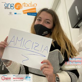 Puglia - Radio Cantiere - #32 Bulliamo il bullismo