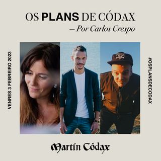 Os Plans de Códax (03/02/2023)