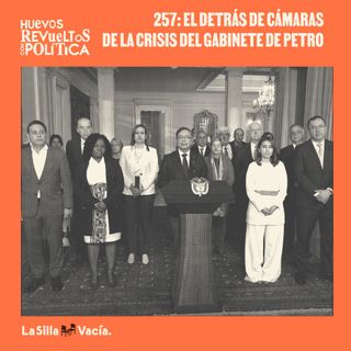 Huevos Revueltos: el detrás de cámaras de la crisis del gabinete de Petro