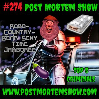 e274 - Robo Country Bear Sexy Time Jamboree (Top 5 Horror Movie Criminals)