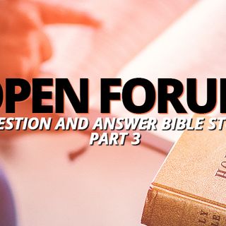 NTEB RADIO BIBLE STUDY: Part 3 Of Another NTEB ‘Open Forum’ Rightly Divided King James Bible Question And Answer Study Night