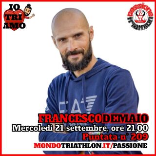 Passione Triathlon n° 209 🏊🚴🏃💗 Francesco Demaio