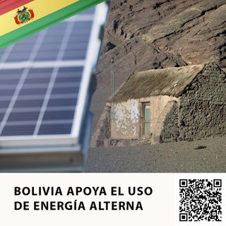 BOLIVIA APOYA EL USO DE ENERGÍA ALTERNA