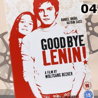 04 - Good bye Lenin!
