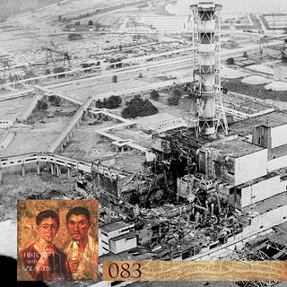 HwtS: 083: The Chernobyl Disaster