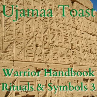 Ujamaa Toast - Warrior Handbook (Rituals & Symbols 3)